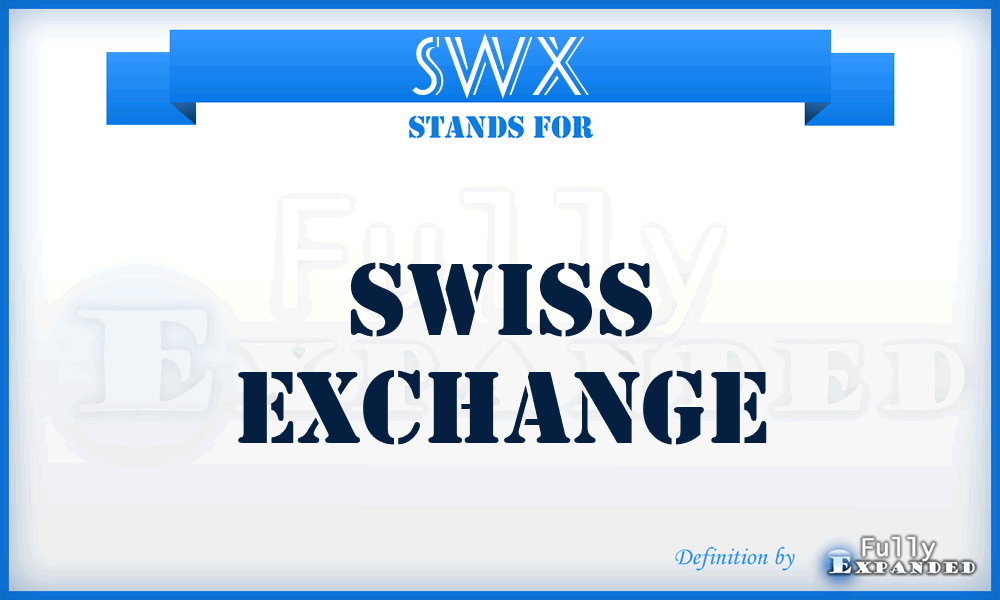 SWX - Swiss Exchange