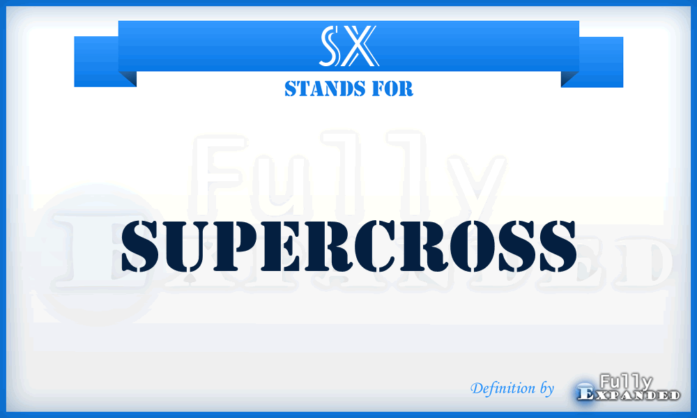 SX - Supercross