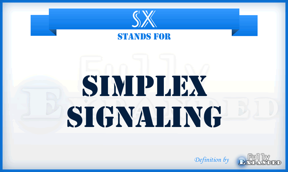 SX - simplex signaling