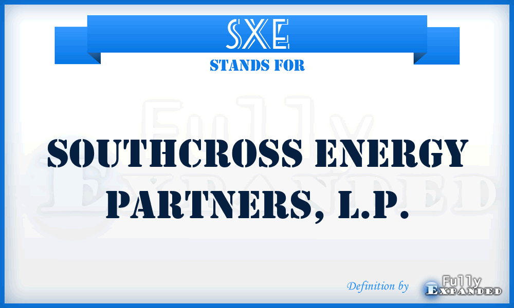 SXE - Southcross Energy Partners, L.P.