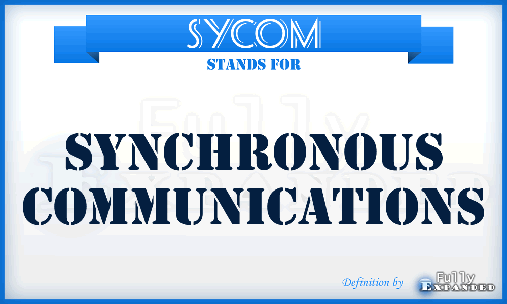 SYCOM - synchronous communications