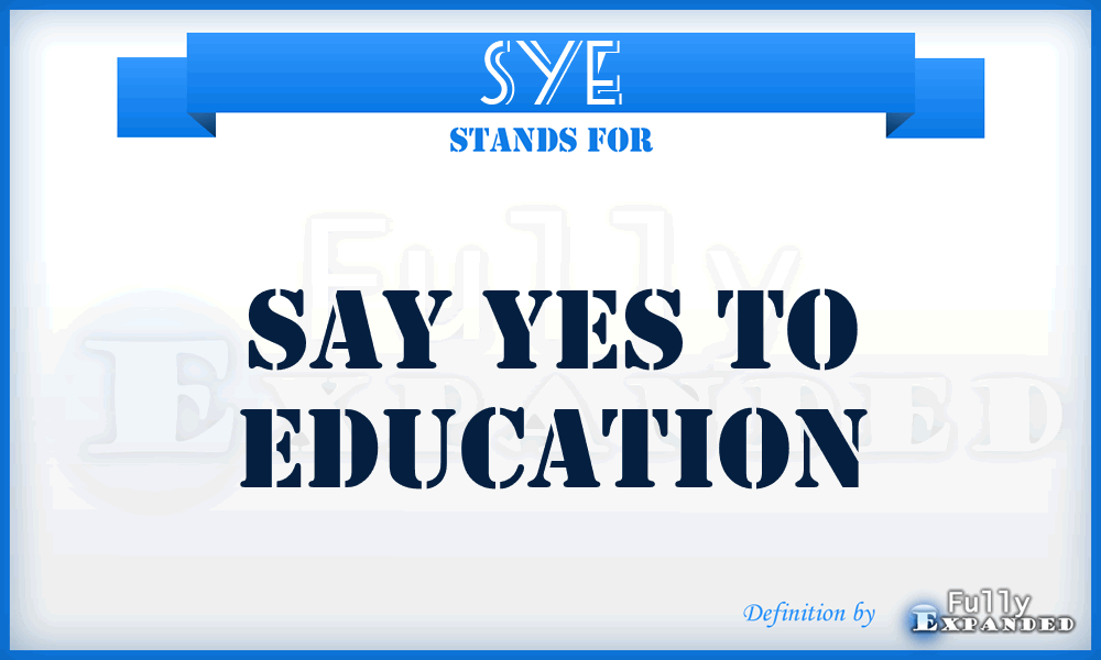 SYE - Say Yes to Education