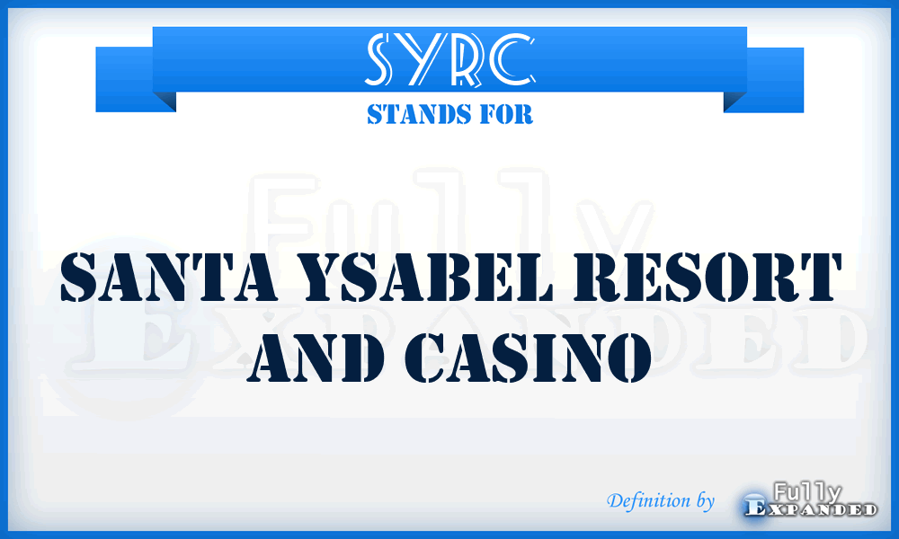 SYRC - Santa Ysabel Resort and Casino