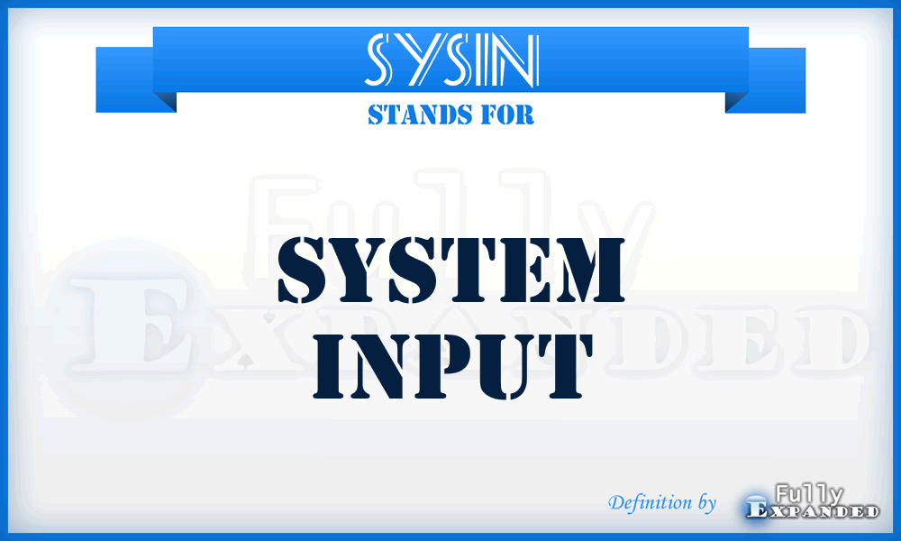 SYSIN - system input