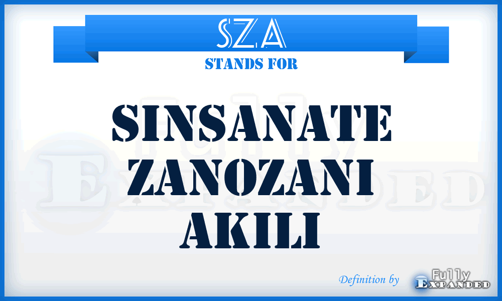 SZA - Sinsanate Zanozani Akili