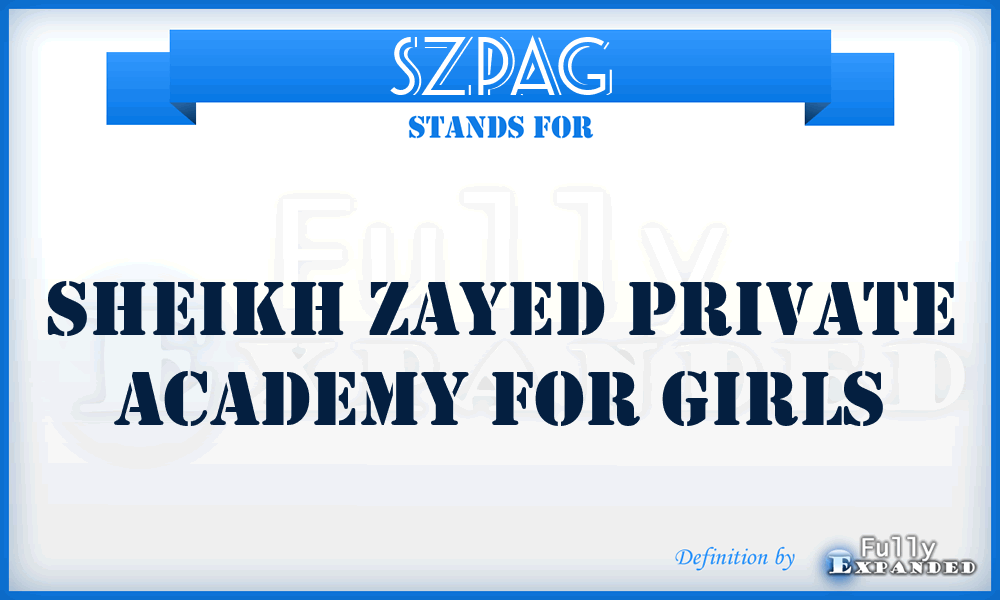 SZPAG - Sheikh Zayed Private Academy for Girls
