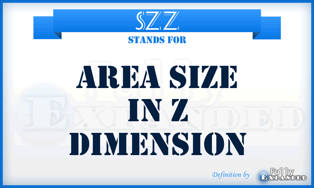 SZZ - area SiZe in Z dimension