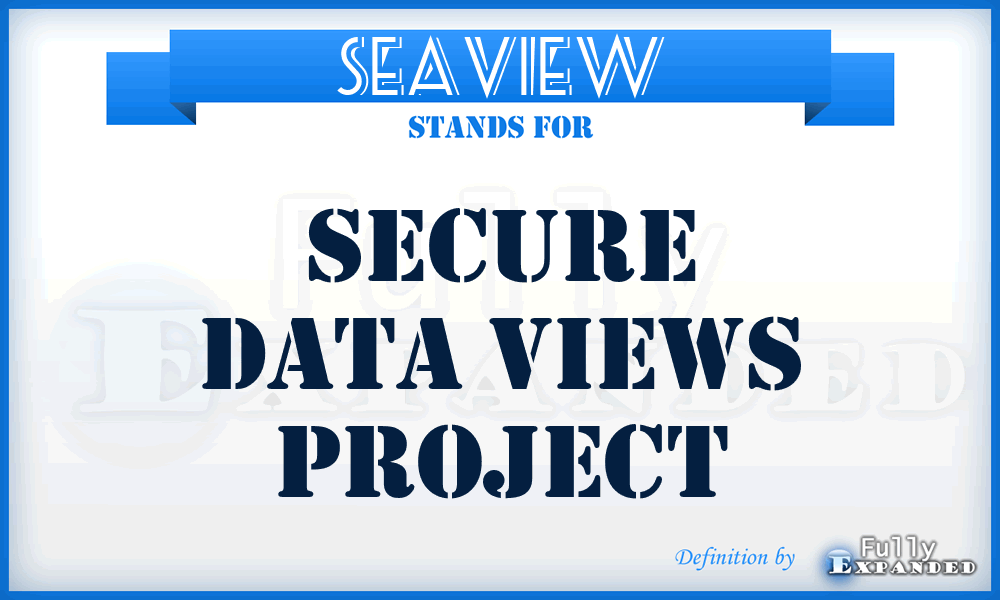 SeaView - secure data views project