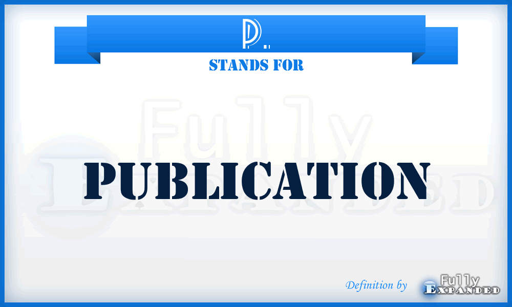 P. - Publication