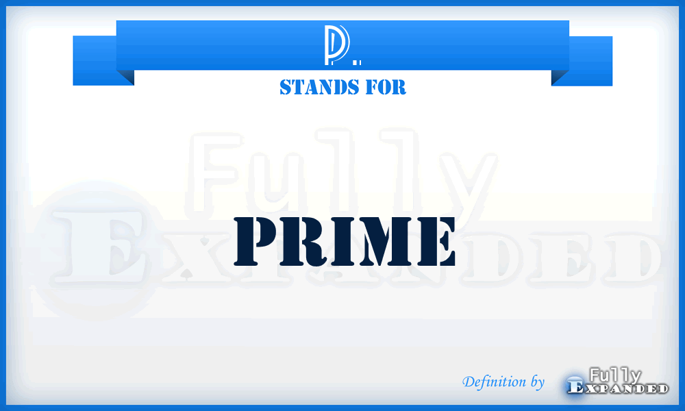 P. - Prime