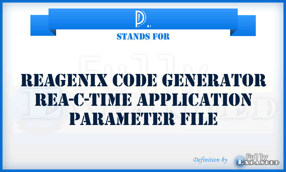 P. - ReaGeniX code generator Rea-C-Time application parameter file