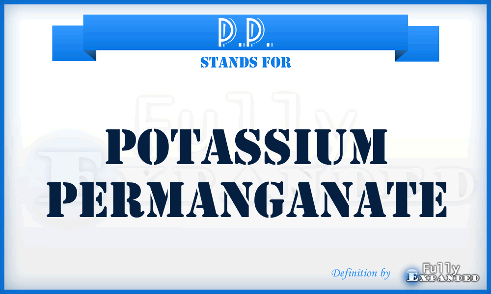 P.P. - Potassium Permanganate