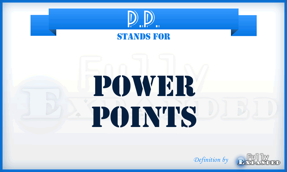 P.P. - Power Points