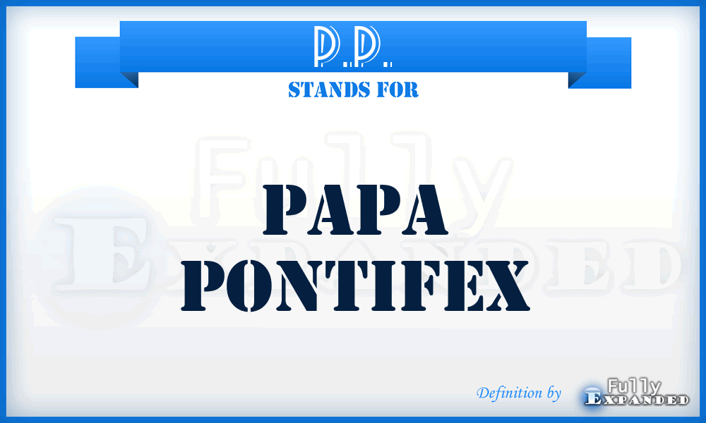 P.P. - Papa Pontifex