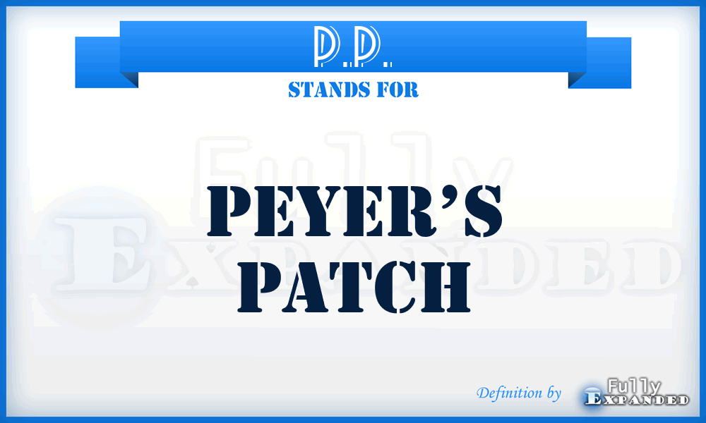 P.P. - Peyer’s patch
