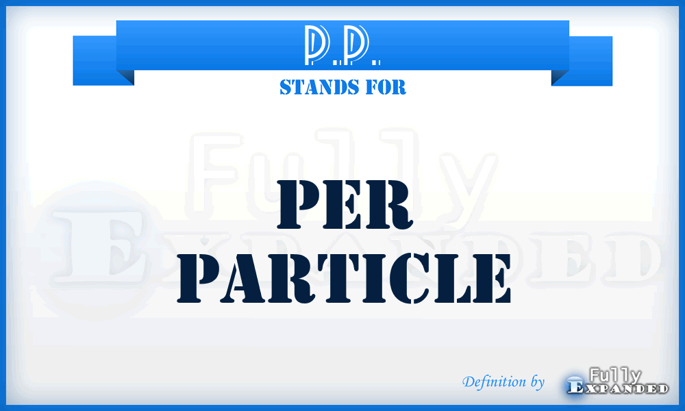 P.P. - Per Particle