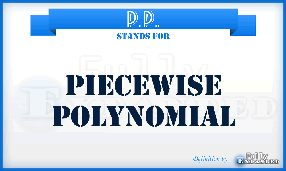 P.P. - Piecewise Polynomial