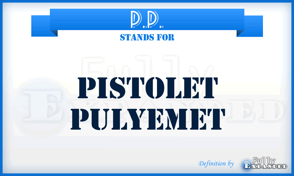 P.P. - Pistolet Pulyemet