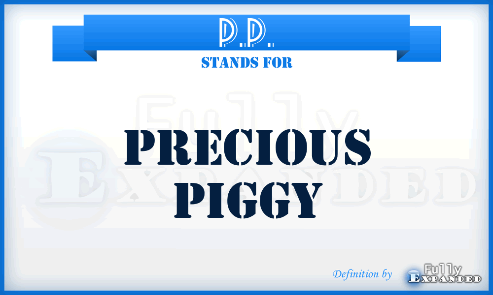 P.P. - Precious Piggy