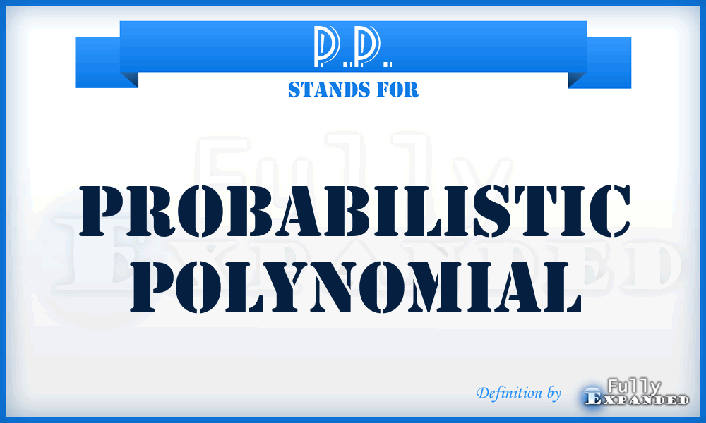 P.P. - Probabilistic Polynomial
