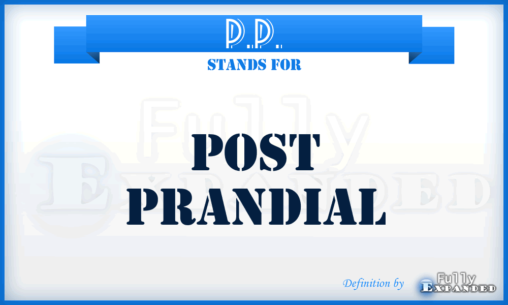 P.P. - post prandial