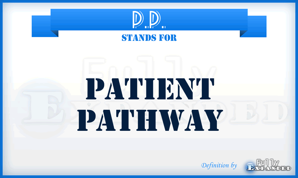 P.P. - patient pathway