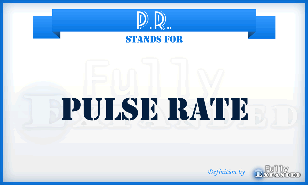 P.R. - Pulse Rate