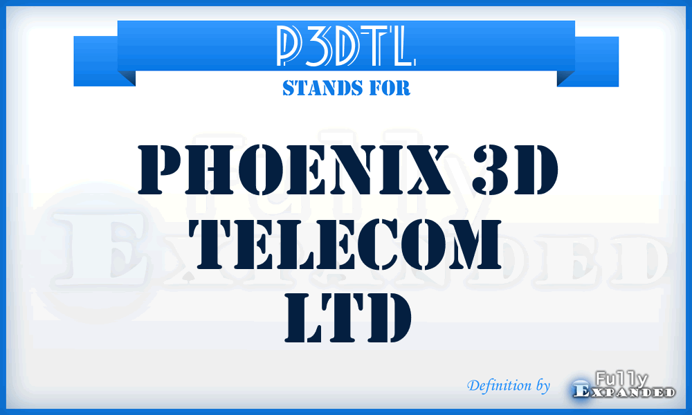 P3DTL - Phoenix 3D Telecom Ltd