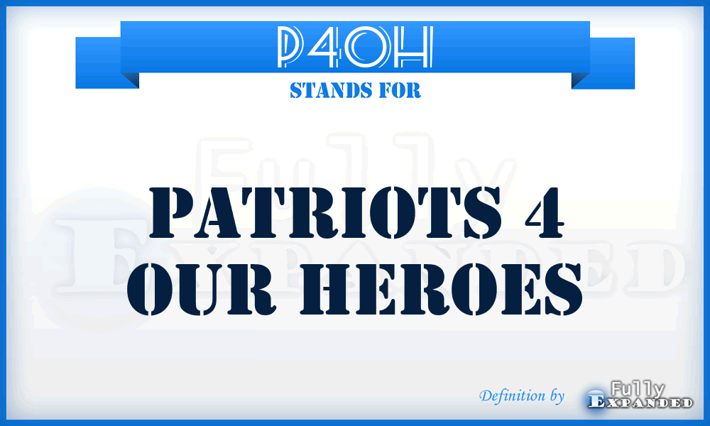 P4OH - Patriots 4 Our Heroes