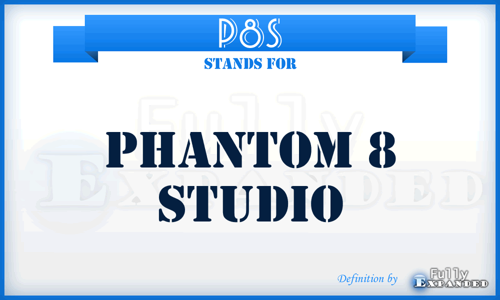 P8S - Phantom 8 Studio