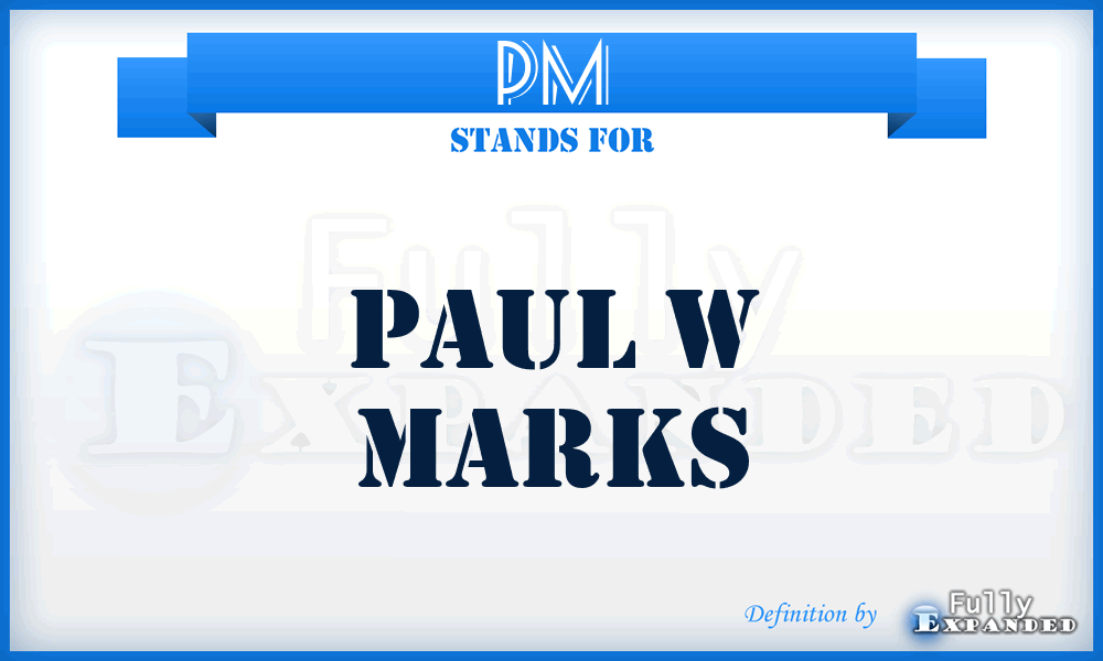 PM - Paul w Marks