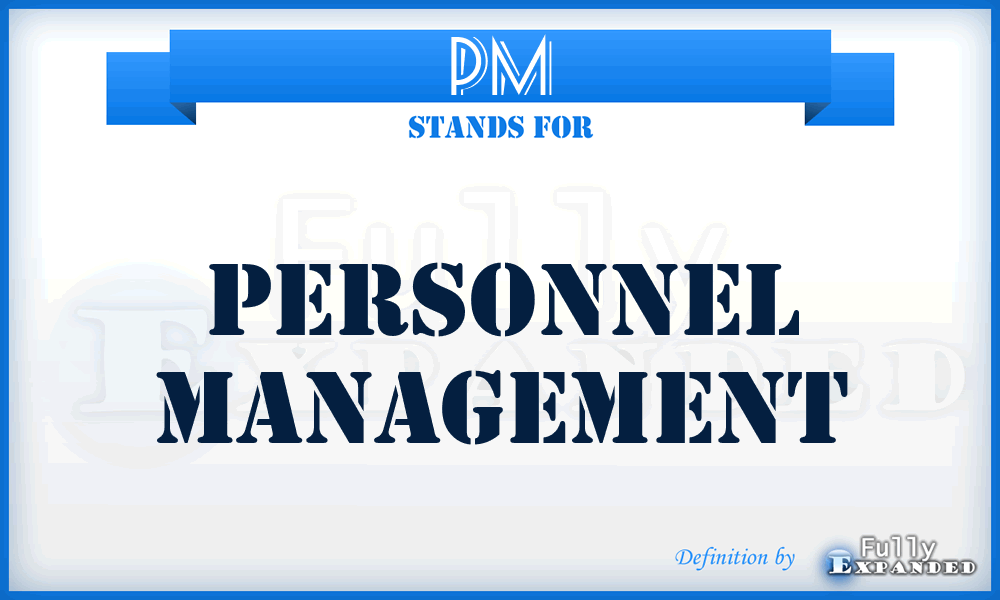 PM - Personnel Management