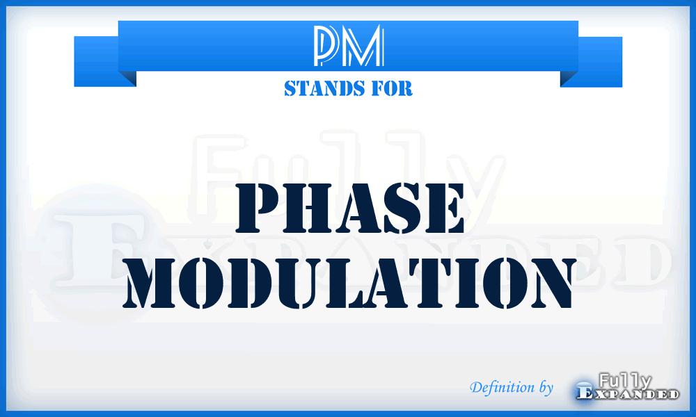 PM - Phase Modulation