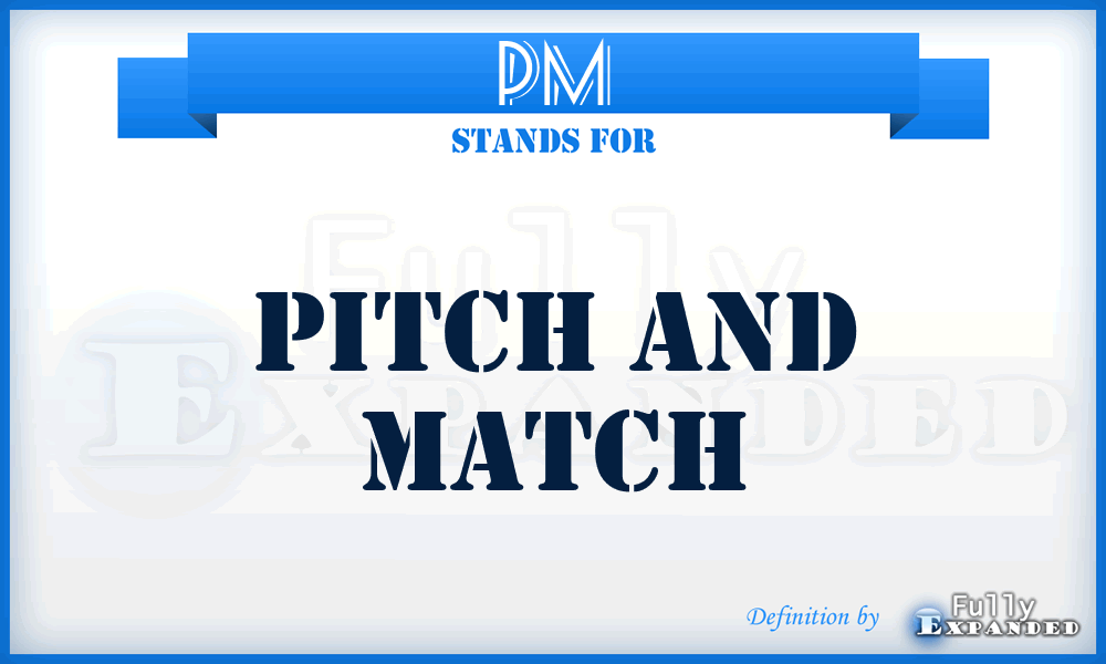 PM - Pitch and Match