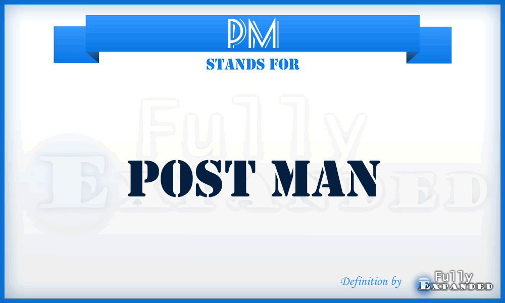 PM - Post Man