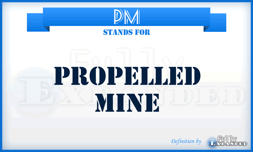 PM - Propelled Mine