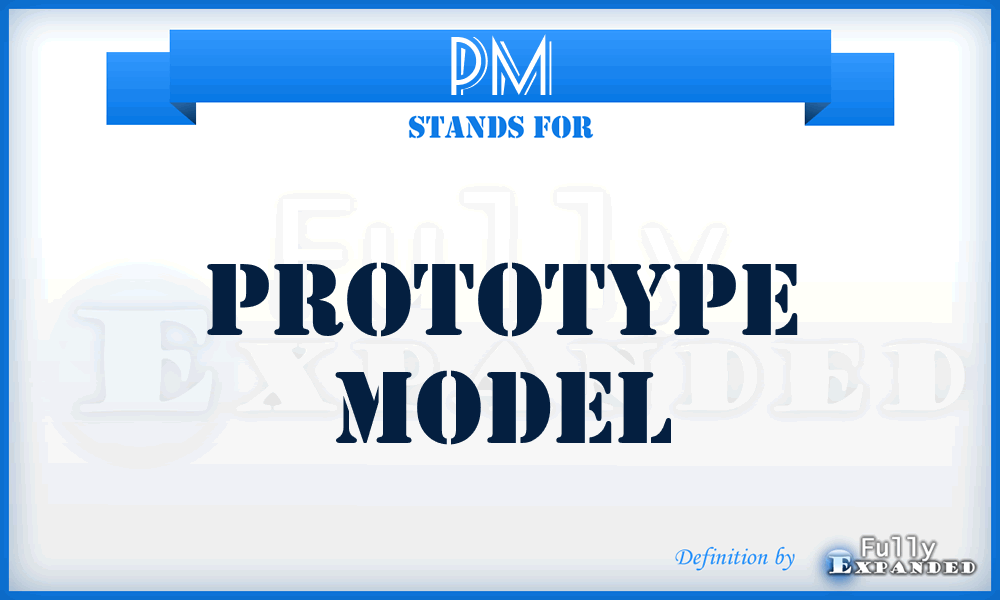 PM - Prototype Model