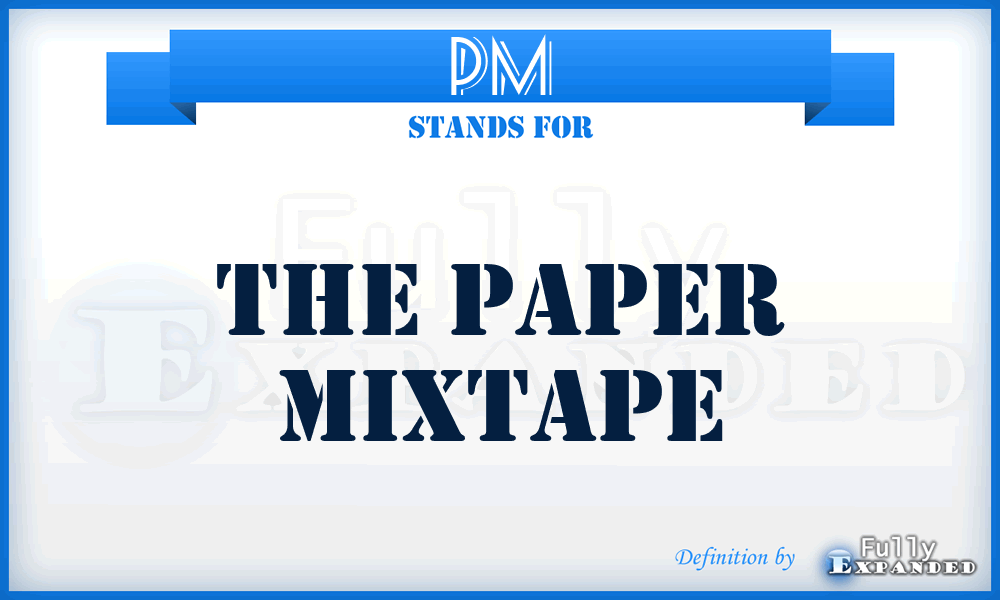 PM - The Paper Mixtape