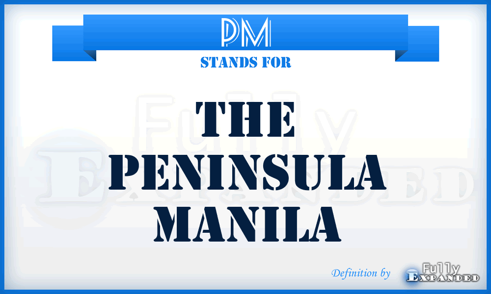 PM - The Peninsula Manila