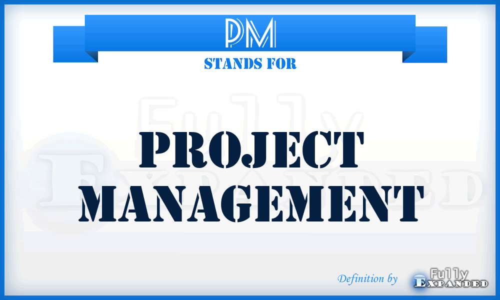 PM - project management