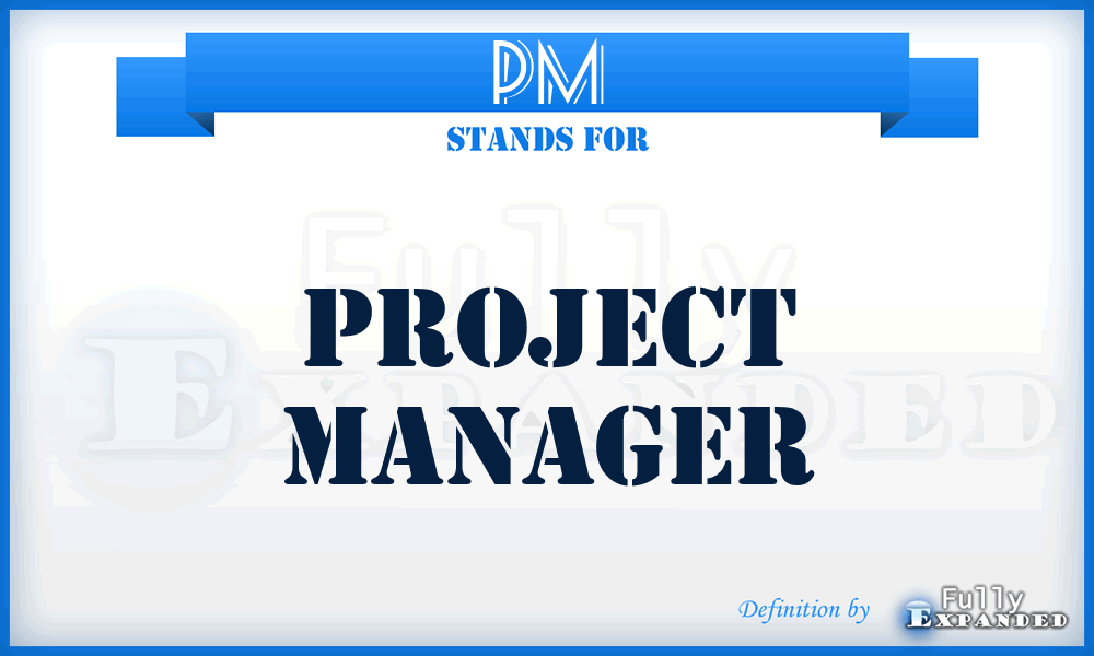 PM - project manager