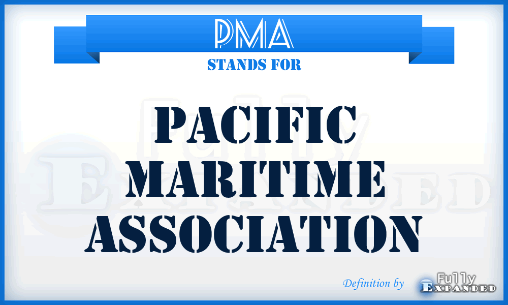 PMA - Pacific Maritime Association