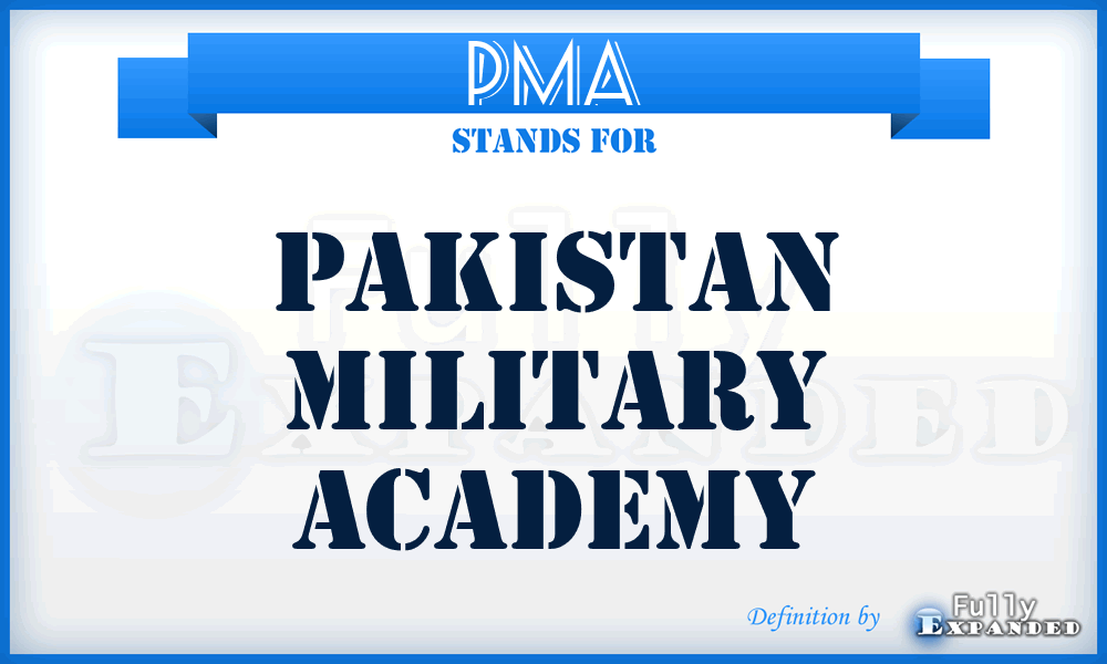 PMA - Pakistan Military Academy