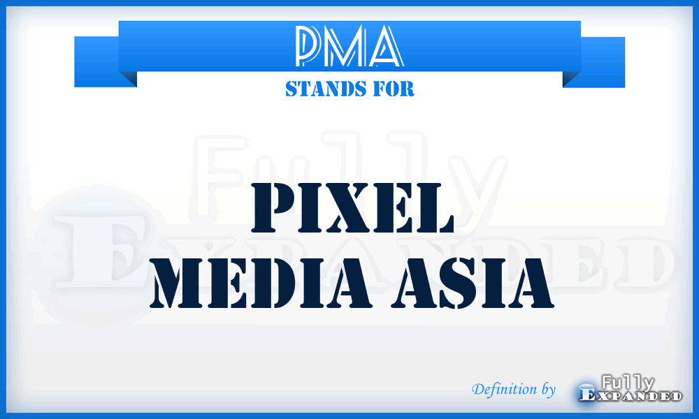 PMA - Pixel Media Asia