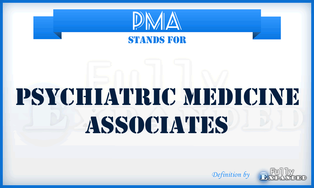 PMA - Psychiatric Medicine Associates