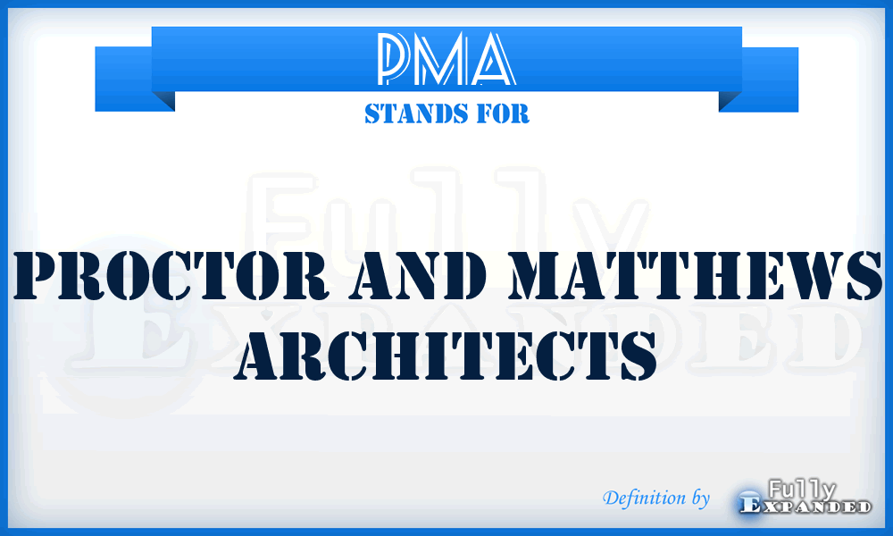 PMA - Proctor and Matthews Architects