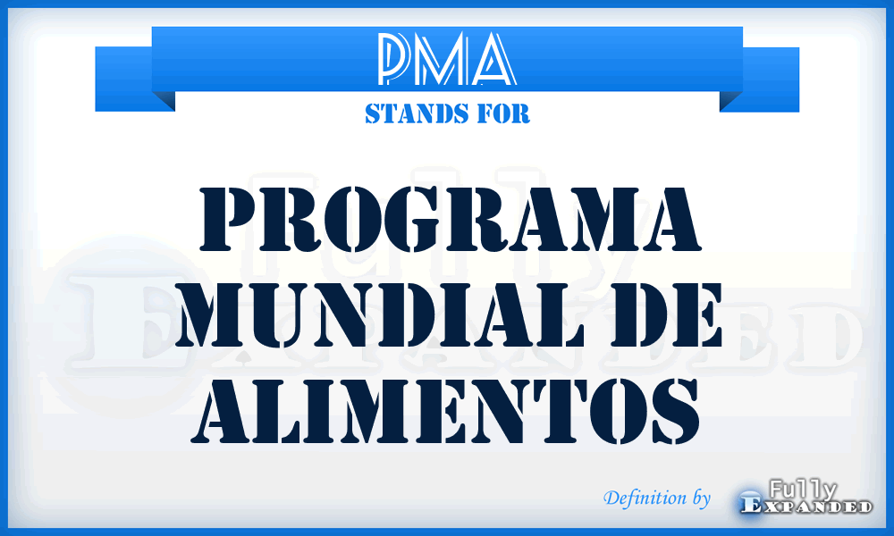 PMA - Programa Mundial de Alimentos