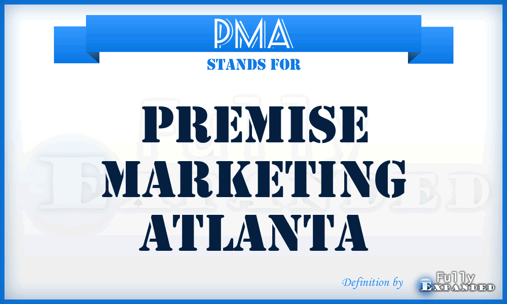 PMA - Premise Marketing Atlanta