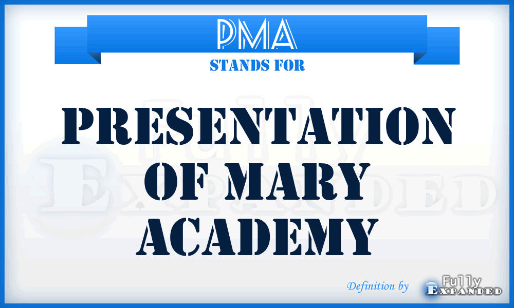 PMA - Presentation of Mary Academy