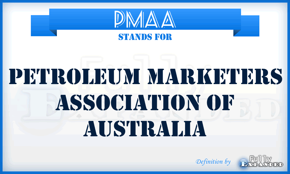 PMAA - Petroleum Marketers Association Of Australia